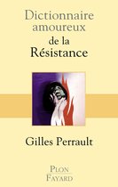 Dictionnaire amoureux - Dictionnaire amoureux de la résistance