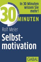 30 Minuten - 30 Minuten Selbstmotivation