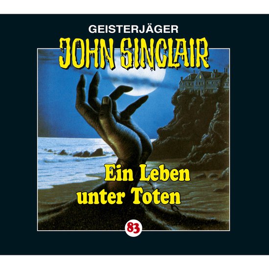 John Sinclair, Folge 83: Ein Leben unter Toten - cover