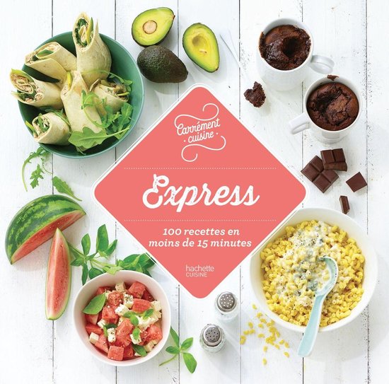Express 100 recettes en moins de 15 minutes - cover