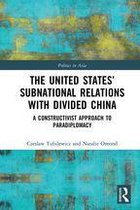 Politics in Asia - The United States’ Subnational Relations with Divided China
