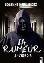 La rumeur 2 - La rumeur, Tome 2