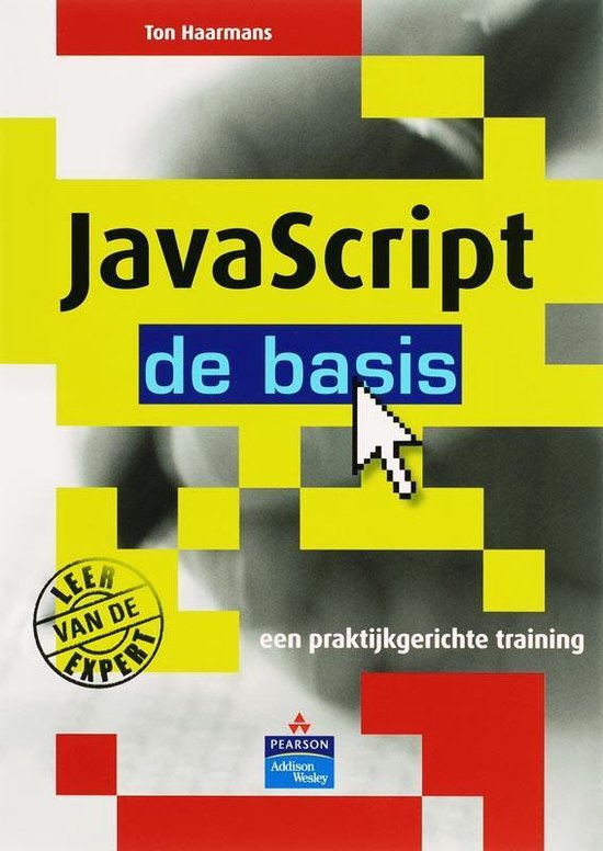 Cover van het boek 'JavaScript, de basis' van Ton Haarmans