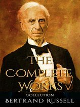 The Complete Works of Bertrand Russell
