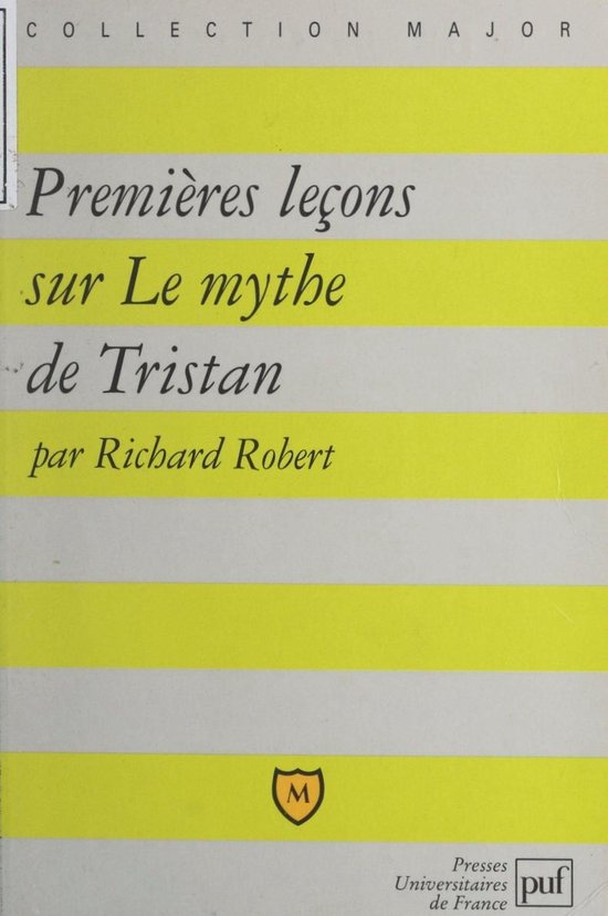 Premières leçons sur Le mythe de Tristan