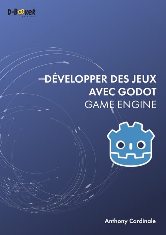 Développer des jeux avec Godot Game Engine - cover
