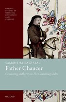 Oxford Studies in Medieval Literature and Culture - Father Chaucer