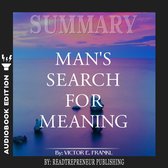 Summary of Man’s Search for Meaning by Viktor E. Frankl