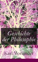 Geschichte der Philosophie - Vollständige Ausgabe