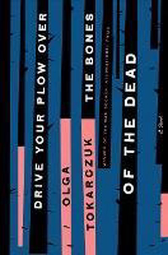 olga-tokarczuk-drive-your-plow-over-the-bones-of-the-dead