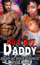 Bad Boy Daddy : BWWM MC Biker Romance