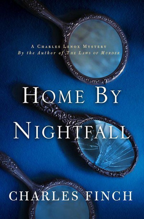 Charles Lenox Mysteries 9 - Home by Nightfall - cover