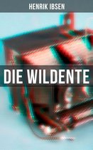 Die Wildente (Vollständige Ausgabe)