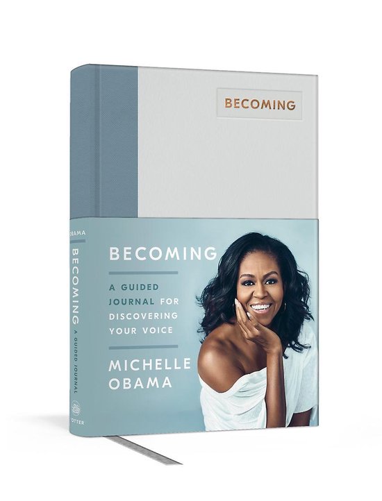 Becoming: a guided journal for discovering your voice - Michelle Obama