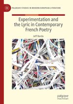 Palgrave Studies in Modern European Literature - Experimentation and the Lyric in Contemporary French Poetry