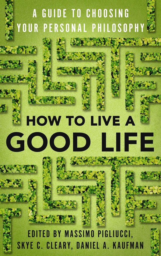 Boek "How to Live a Good Life" met de tekst "A Guide to Choosing Your Personal Philosophy" op een groene achtergrond met een labyrint van klimop.