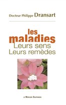 Les maladies - Leurs sens - Leurs remèdes