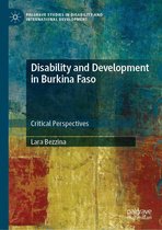 Palgrave Studies in Disability and International Development - Disability and Development in Burkina Faso