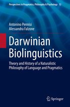 Perspectives in Pragmatics, Philosophy & Psychology 12 - Darwinian Biolinguistics