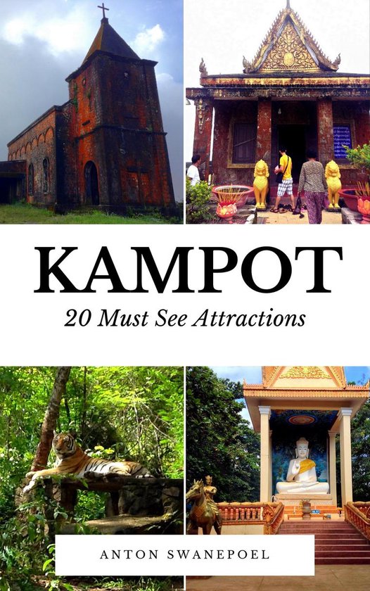Cambodia Travel Guide Books Kampot 20 Must See Attractions (ebook