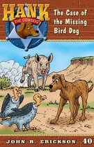 Hank the Cowdog 40 - The Case of the Missing Birddog
