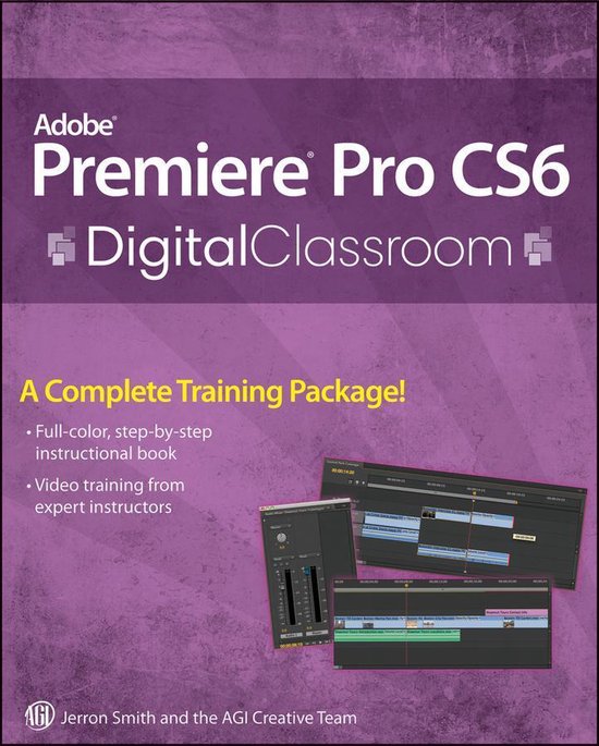 Digital Classroom Premiere Pro CS6 Digital Classroom (ebook), Jerron