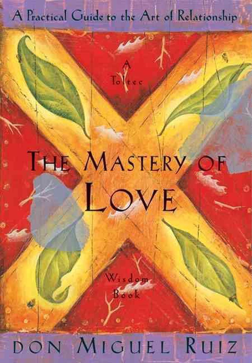 The Mastery of Love, Don Miguel Ruiz 9781878424426 Boeken