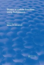 CRC Press Revivals - Revival: Studies Of Cellular Functions Using Radiotracers (1982)