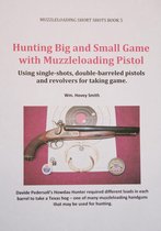 Hunting Big and Small Game with Muzzleloading Pistols