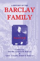 A History Of The Barclay Family, Parts 1 and 2