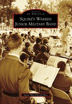 Images of America - Squire's Warren Junior Military Band