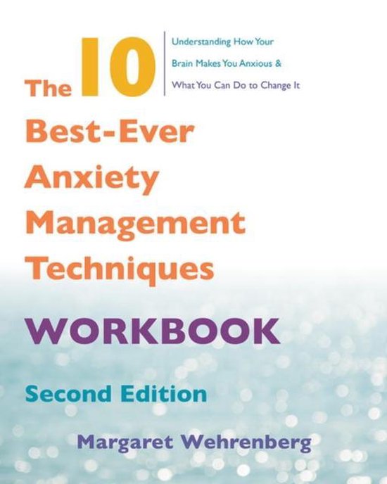 The 10 Best-Ever Anxiety Management Techniques Workbook - cover