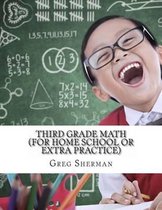 Third Grade Math (for Home School or Extra Practice)