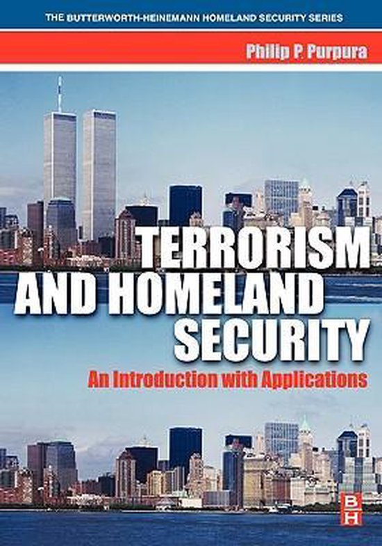 Terrorism and Homeland Security 9780750678438 Philip Purpura