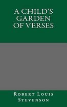 A Child's Garden of Verses