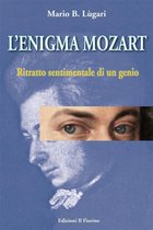 L'enigma Mozart - Ritratto sentimentale di un genio