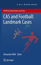 ASSER International Sports Law Series - CAS and Football: Landmark Cases