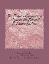 The Pastor's Competency Manual