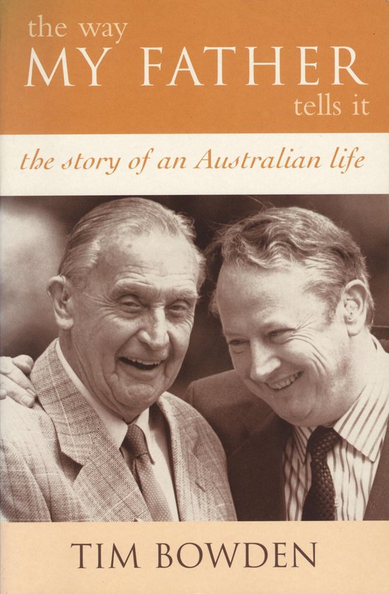 The Way My Father Tells It: The Story of an Australian Life - cover