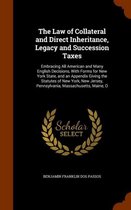 The Law of Collateral and Direct Inheritance, Legacy and Succession Taxes