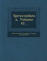 Sprawozdania, Volume 42...