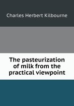 The pasteurization of milk from the practical viewpoint
