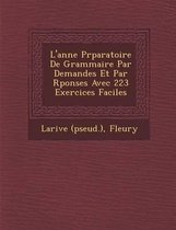 L'Ann E PR Paratoire de Grammaire Par Demandes Et Par R Ponses Avec 223 Exercices Faciles