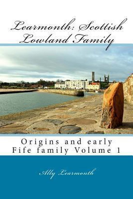 Learmonth Scottish Lowland Family 9781514173916 Ally Learmonth