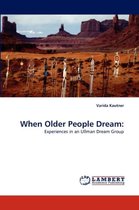 When Older People Dream