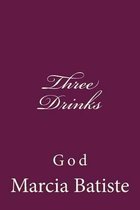 Three Drinks