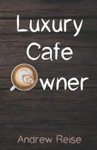 Luxury Cafe Owner