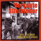 Versaute Stiefkinder - Die Zeichen Steh'n Auf Krieg (CD) (Reissue)