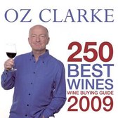Oz Clarke 250 Best Wines 2009