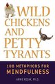 Wild Chickens and Petty Tyrants